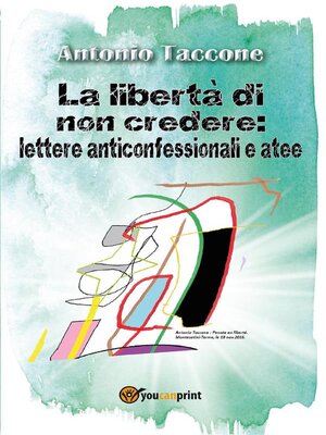 cover image of La libertà di non credere--lettere anticonfessionali e atee
